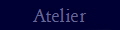 Atelier